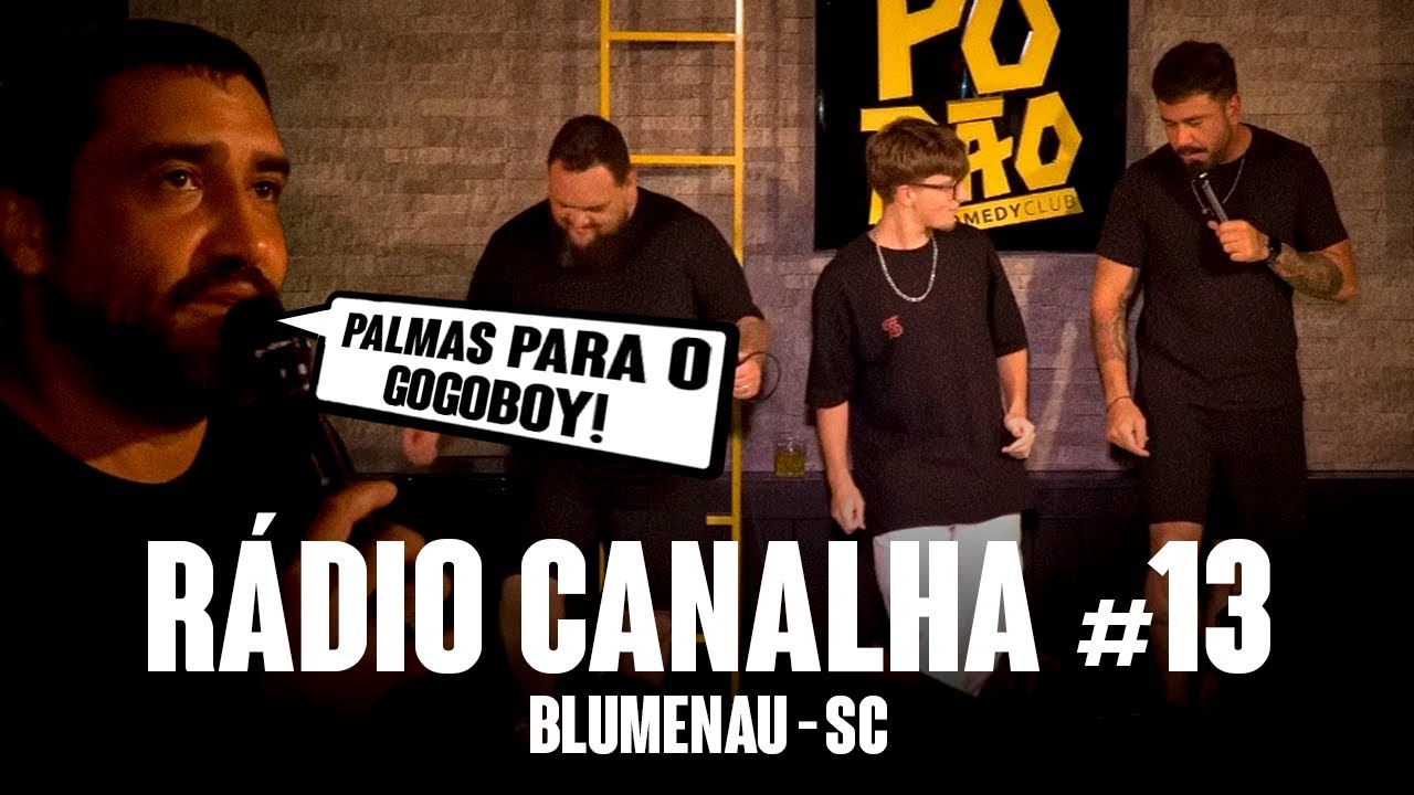 RÁDIO CANALHA #13 | BLUMENAU