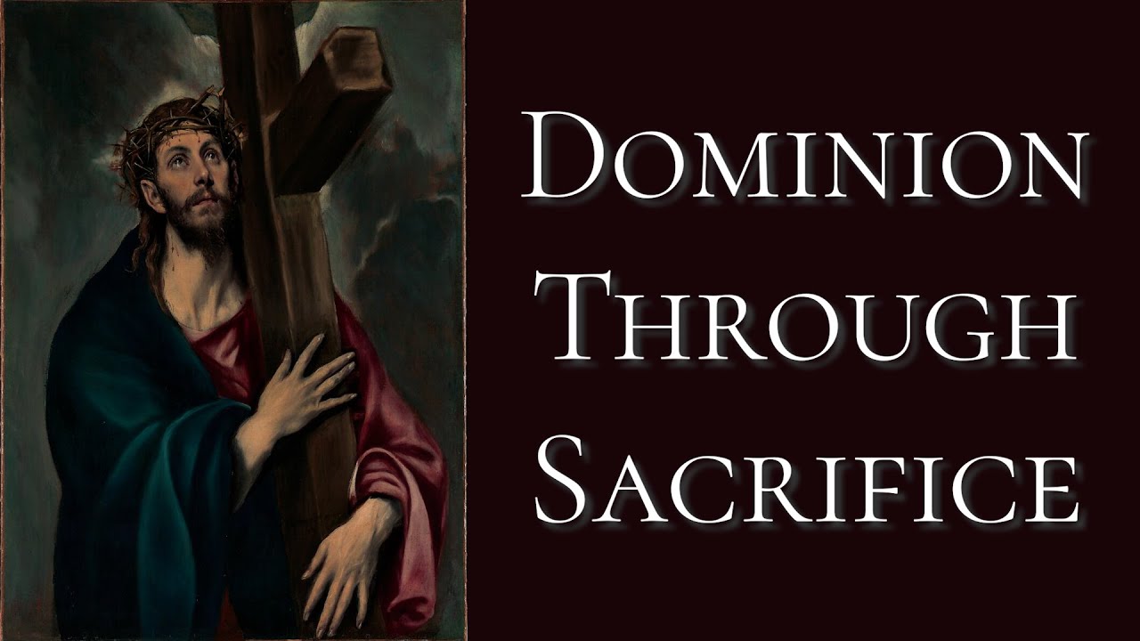 Dominion Through Sacrifice (Dominion in Genesis)