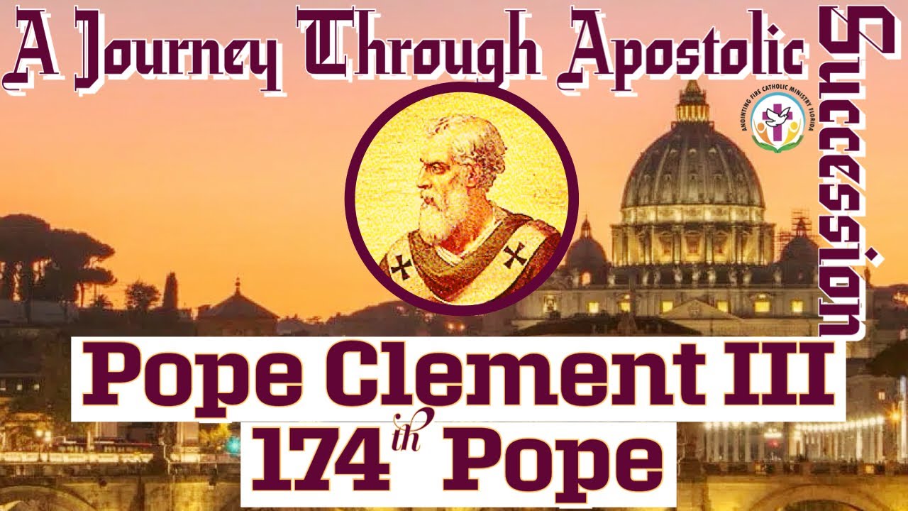 Pope Clement III - 174th Pope || A Journey Through Apostolic Succession ||#afcmfloridayoutube