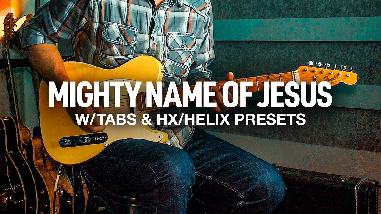 Mighty Name of Jesus Guitar Cover + Tabs & HX/Helix Presets