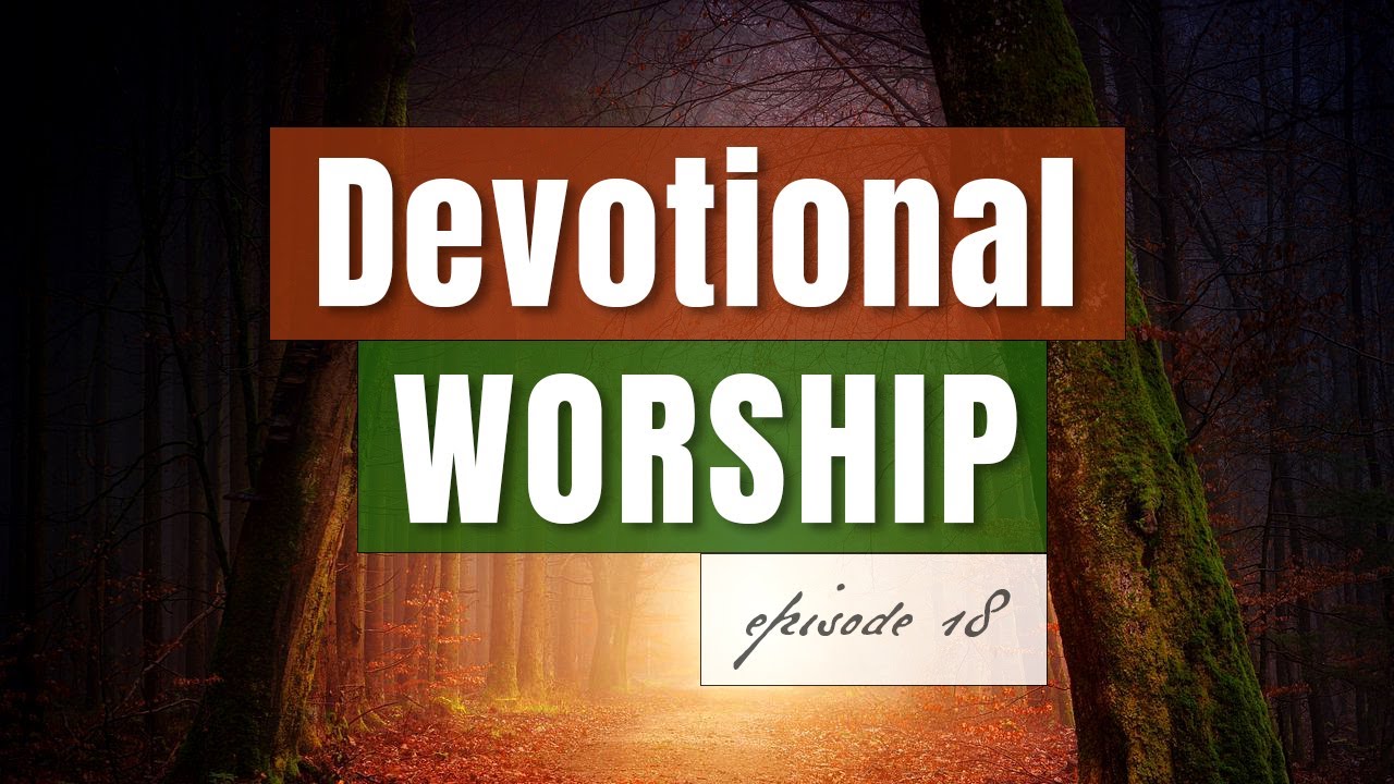 Episode 18 - Devotional Worship, by Pablo P&eacute;rez (I See The Lord - Te Vengo a Decir - Holy Ground)