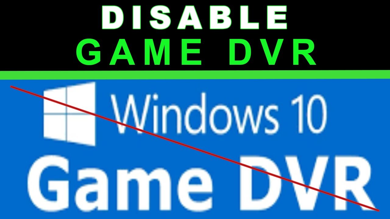Disable Game DVR in Windows | Tutorial