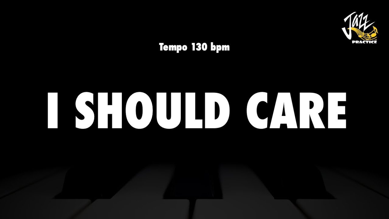 I Should Care - Jazz Practice Backing Track