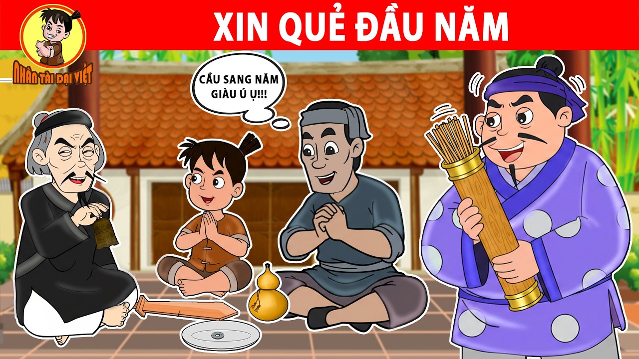 XIN QUẺ ĐẦU NĂM - Nhân Tài Đại Việt - Phim hoạt hình - Truyện Cổ Tích Việt Nam