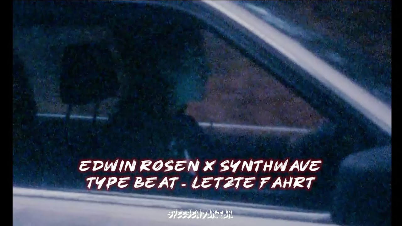 Edwin Rosen x Synthwave Type Beat - Letzte Fahrt (prod. Speesendoktor)