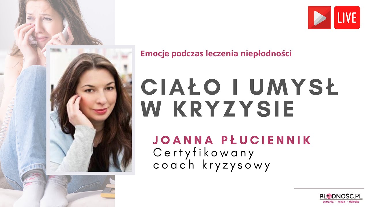 Ciało i umysł w kryzysie - rozmowa z Joanną Płuciennik  coach kryzysowy