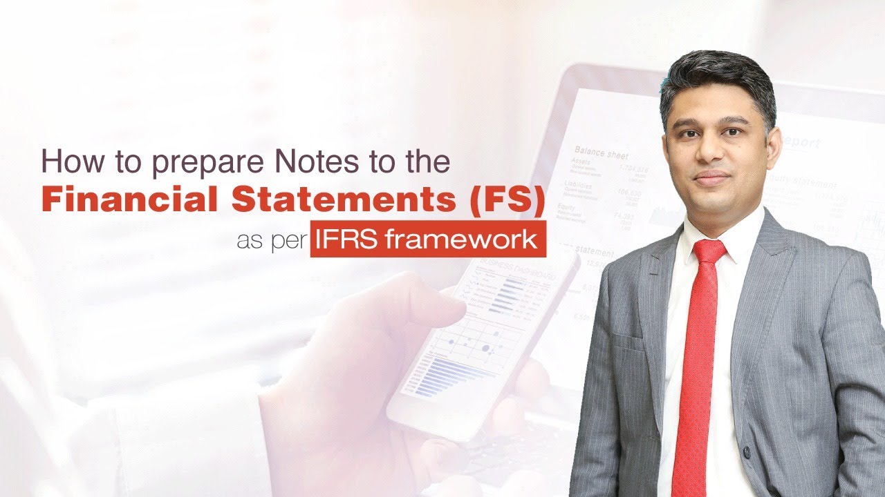 How to prepare Notes to the Financial Statements (FS) as per IFRS framework? | Notes of FS in Bangla