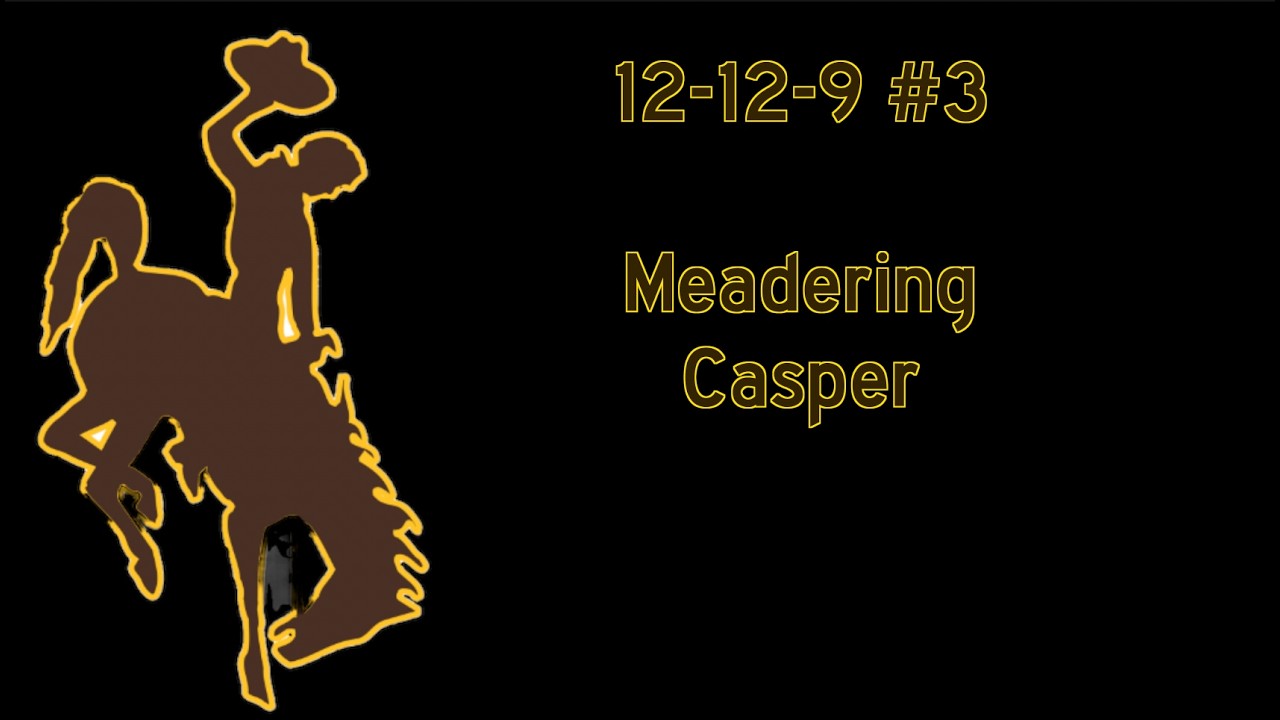 Meandering Casper