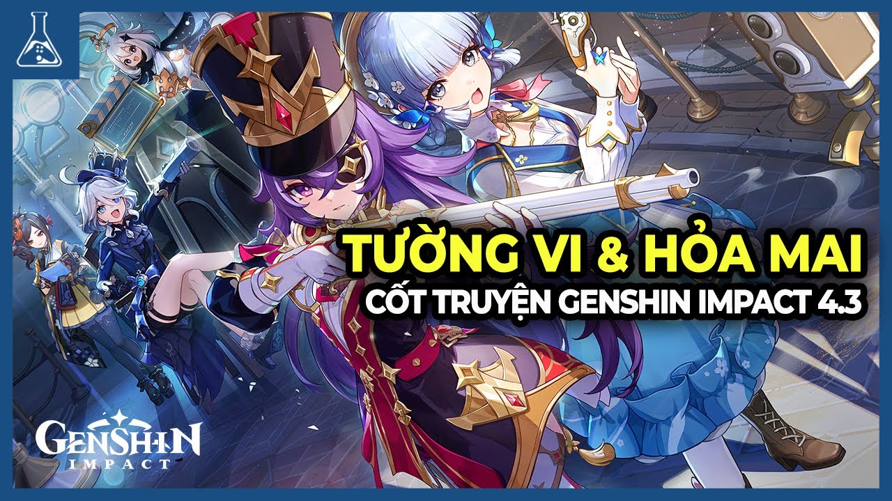 Cốt Truyện Tường Vi Và Hỏa Mai | Genshin Impact 4.3