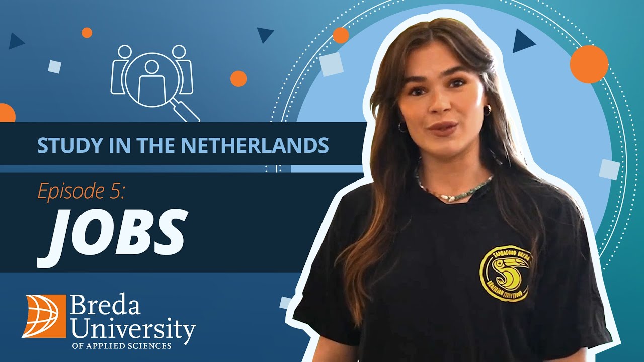 Ep. 5: Student jobs Netherlands | STUDY IN THE NETHERLANDS | Breda University of Applied Sciences