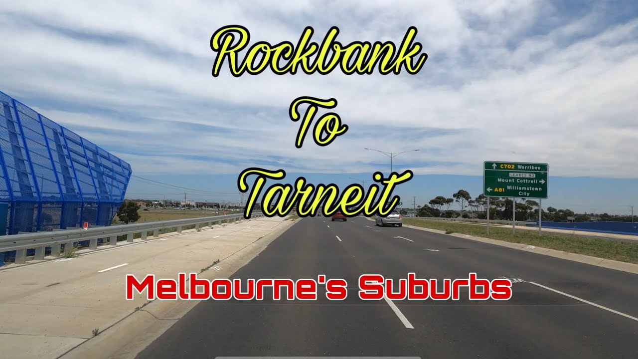 Rockbank to Tarneit VIC | Melbourne's Suburbs | Road View Australia