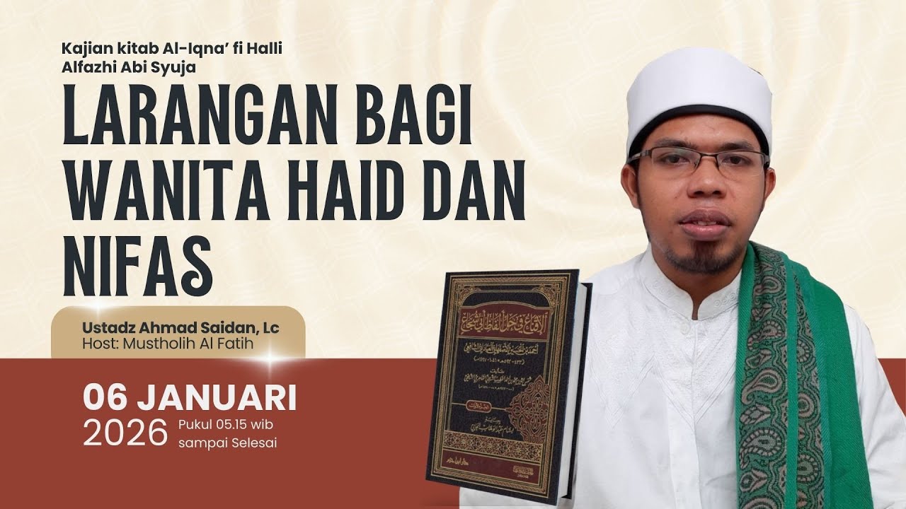Larangan Bagi Wanita Haid dan Nifas [Ustadz Ahmad Saidan, Lc., MA]