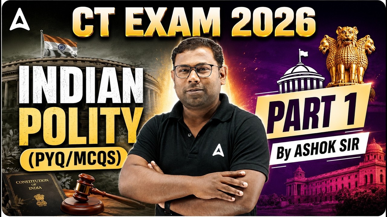 CT Exam 2026 | Indian Polity PYQs and MCQs | Part 1 | By Ashok Sir