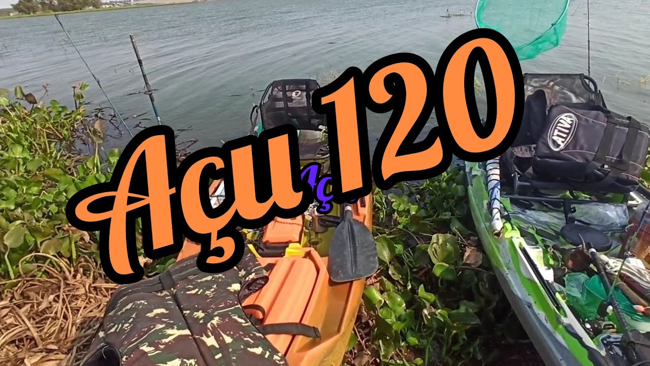 PESCARIA COM AÇU 120 (Review)