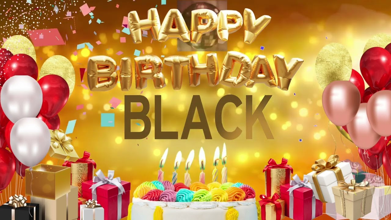Black - Happy Birthday Black