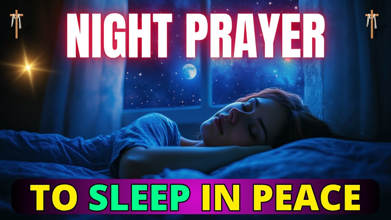 Powerful Night Prayer to Surrender Your Sleep to God - Evening Prayer
