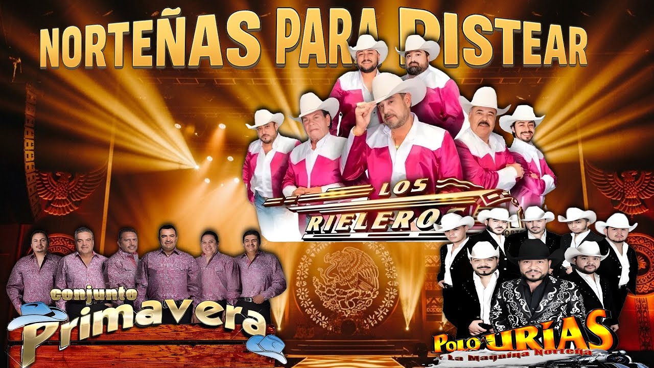 Puras Norteñas Viejitas Inolvidables 💿📻 Conjunto Primavera y Los Rieleros Del Norte y Polo Uri