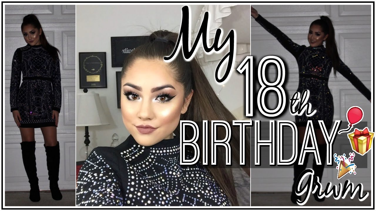Chit Chat GRWM: My 18th Birthday ♡ Adyel Juergensen