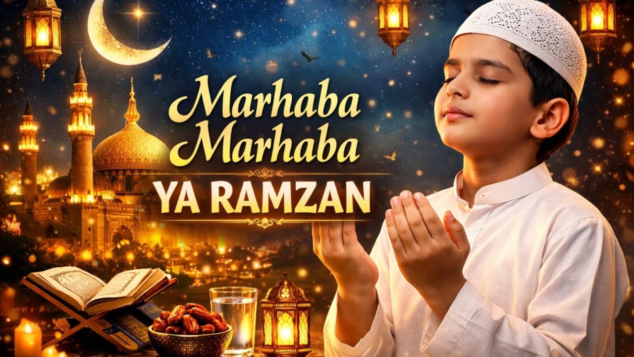 Marhaba Marhaba Ya Ramzan | Beautiful Ramadan Naat 2026 | Emotional Islamic Kalam