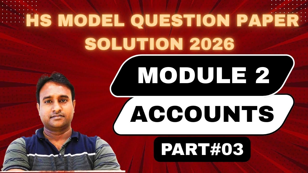 HS Model Question paper||Account|| Module-2|| Solution||Part#03