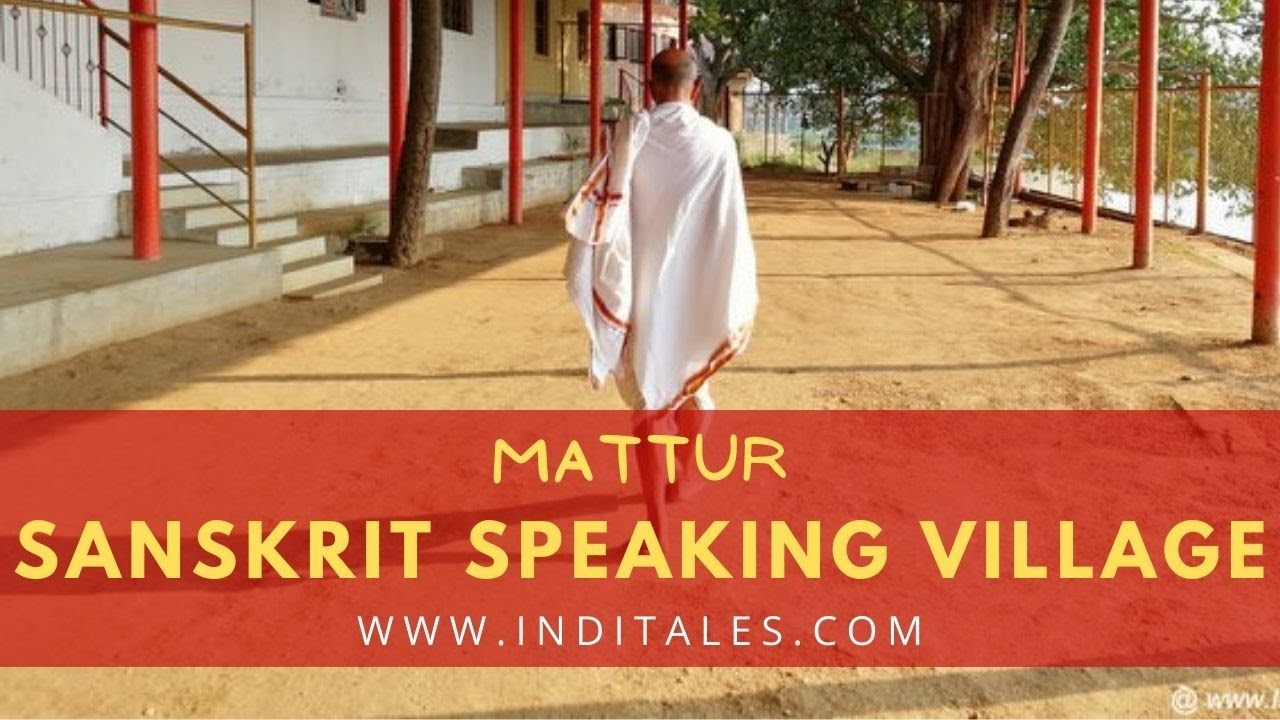 Mattur - The Sanskrit Speaking Village in Karnataka