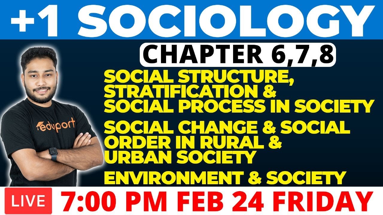 Plus one Model Exam | Sociology  Chapter 6,7 & 8