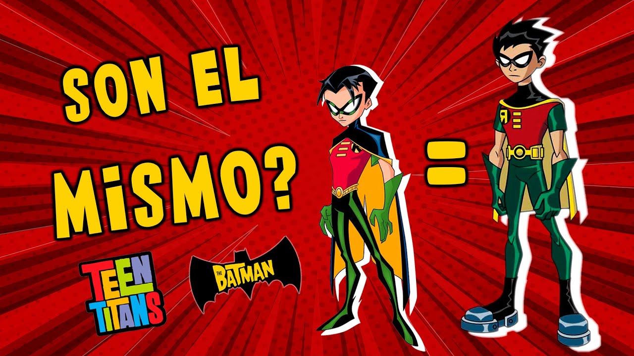 ¿ROBIN de TEEN TITANS es el mismo que THE BATMAN la serie?