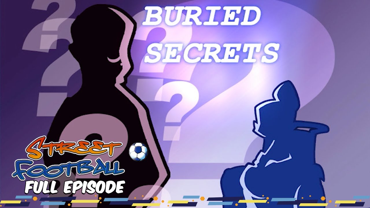 Buried Secrets - Street Football ⚽ ПОЛНЫЙ ЭПИЗОД ⚽ Сезон 1, Эпизод 16