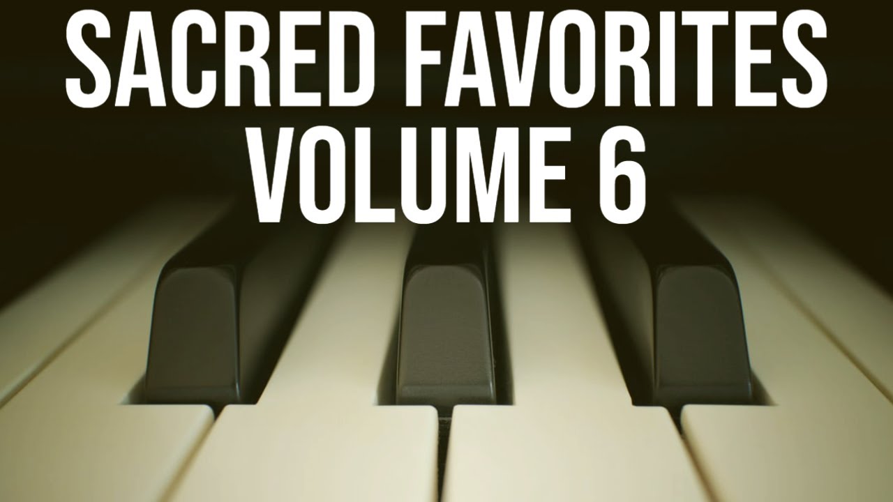 Sacred Favorites, Volume 6, As requested by the Facebook community, Kenon D. Renfrow, piano