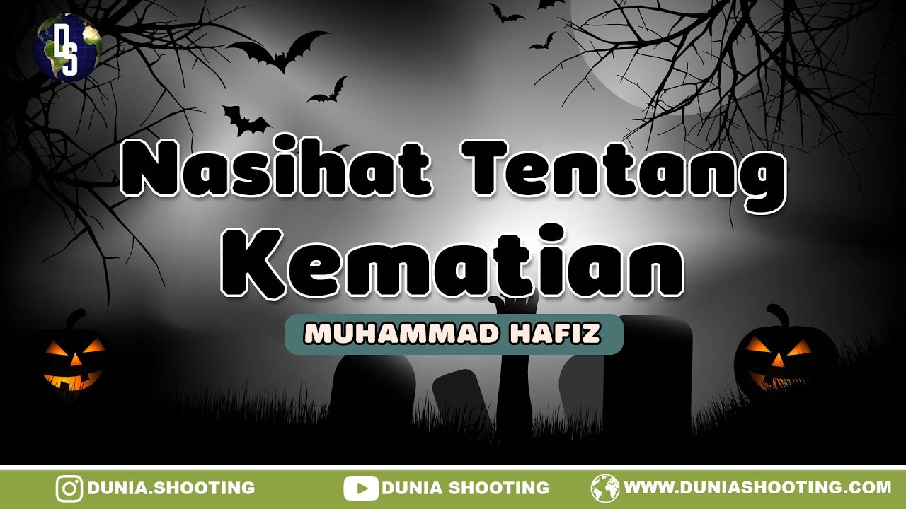 KH Muhammad Hafiz - Nasihat Tentang Kematian