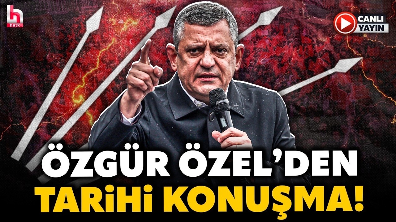 Özgür Özel Bakırköy'de Konuşuyor! Akın Gürlek'in Mal Varlığını Açıklayacak Mı? Tarihi Anlar