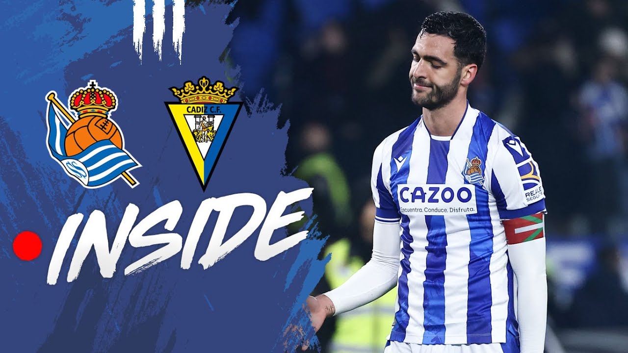 INSIDE | Seremos los de antes | Real Sociedad 0 - 0 Cádiz CF