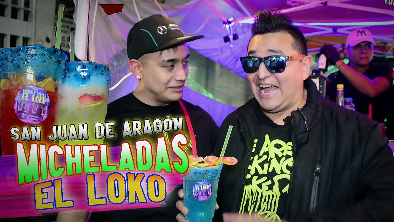 Micheladas El LoK0 🍺🍹 San Juan de Aragón / Epi 1 Vamos a Shupar