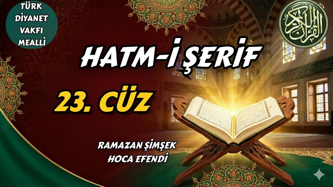 Kuran-ı Kerim Tilaveti / Hatm-i Şerif - Cüz 23