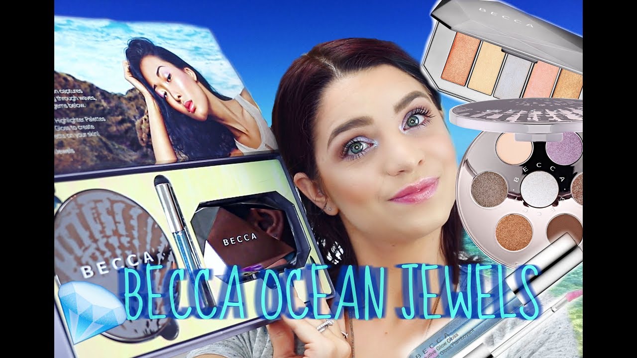 BECCA OCEAN JEWELS FULL COLLECTION REVIEW + TUTORIAL