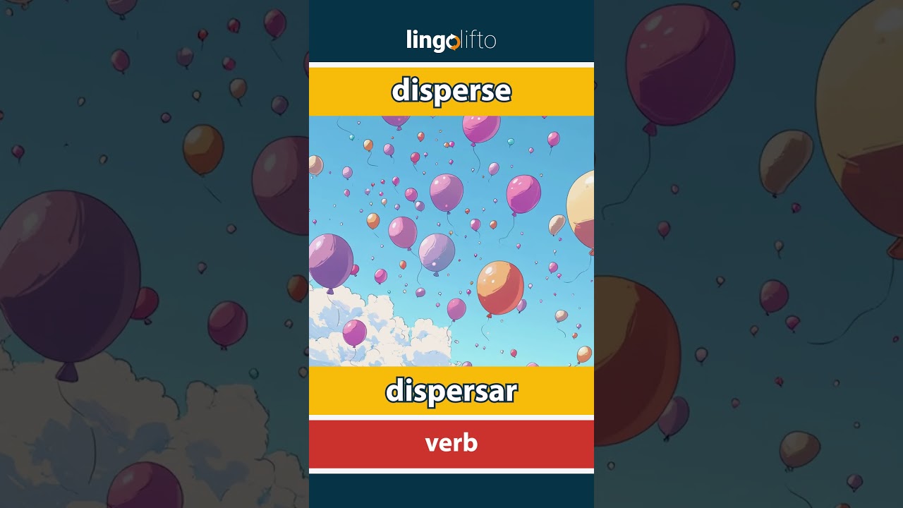 🇬🇧🇪🇸 disperse - dispersar : vocabulary builder : learn English : aprendamos ingl&eacute;s
