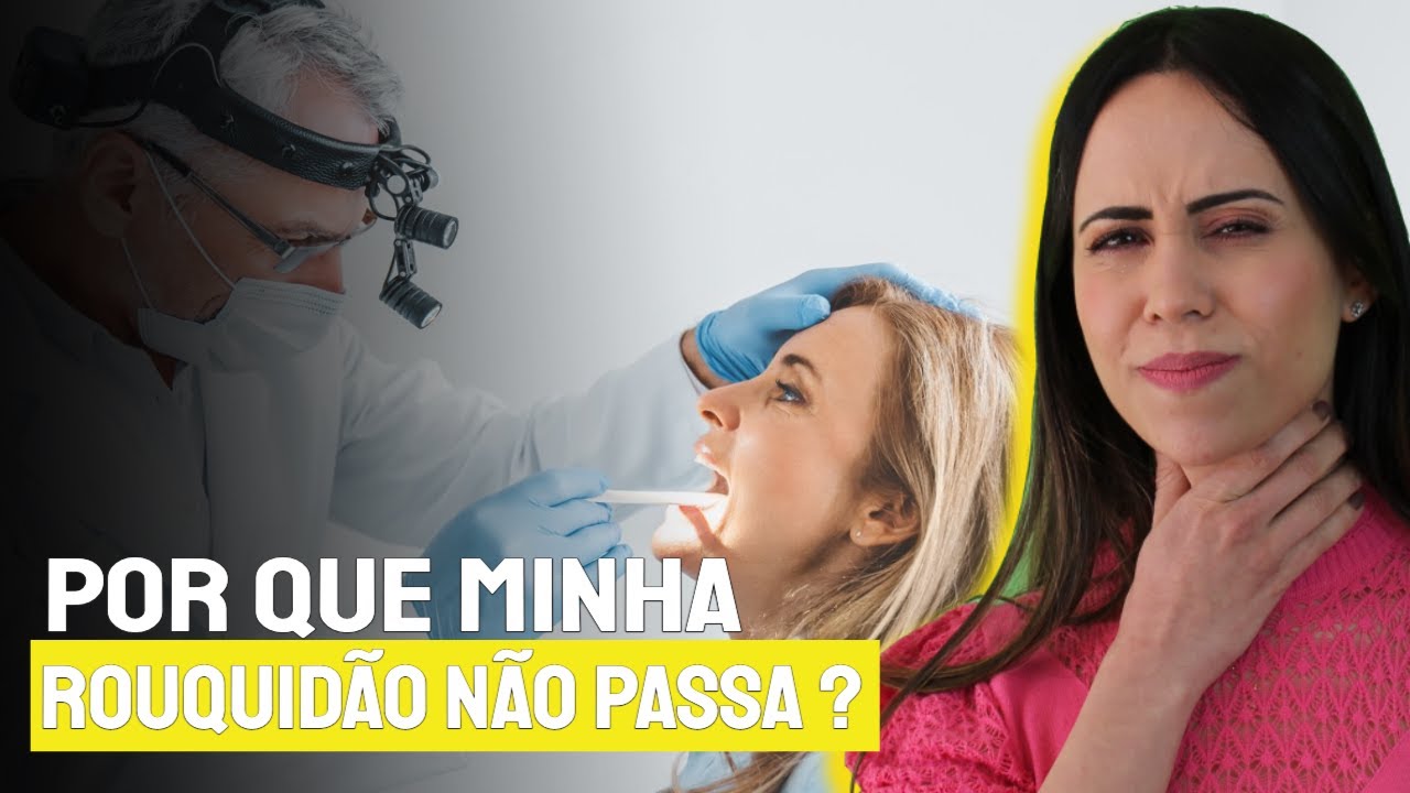 Por que minha rouquid&atilde;o n&atilde;o passa?