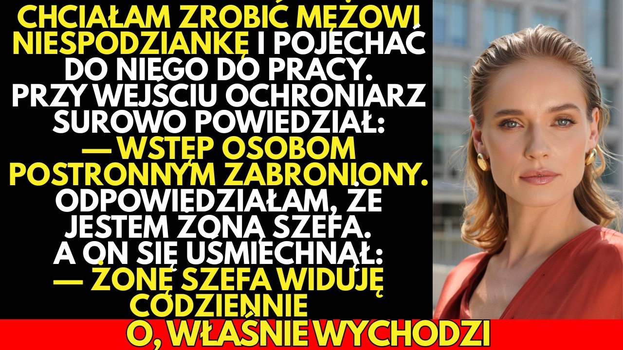 Chciałam ZROBIĆ mężowi niespodziankę w pracy.A przy wejściu dowiedziałam się, że on JUZ ma „żonę”...
