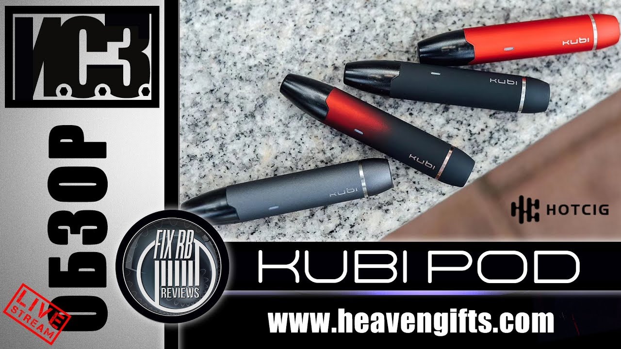 И.С.З. №19 ОБЗОР - KUBI POD Starter Kit by Hotcig | 21.05.19| 21:30 MCK