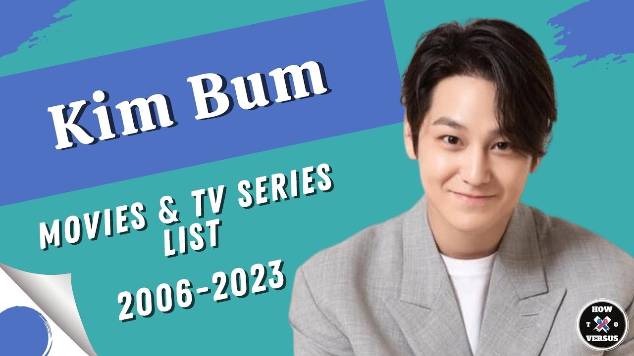 Kim Bum | Movies and TV Series List (2006-2023)