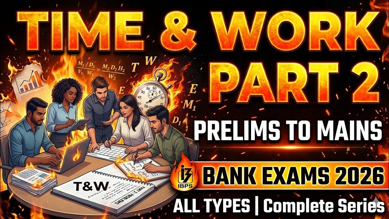 TIME AND WORK PART 2 FOR BANK EXAMS 🔥 0 TO ♾️ SERIES PRELIMS TO MAINS LEVEL ✍️