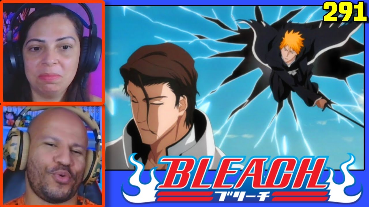 A CHEGADA DE ICHIGO! BLEACH EP 291 [REACT E AN&Aacute;LISE]