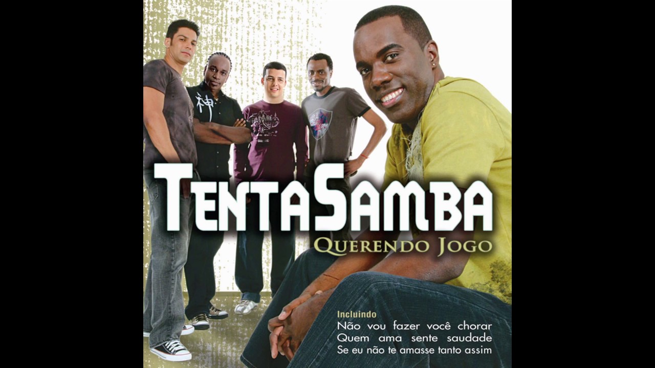Tentasamba - Não Vou Fazer Você Chorar