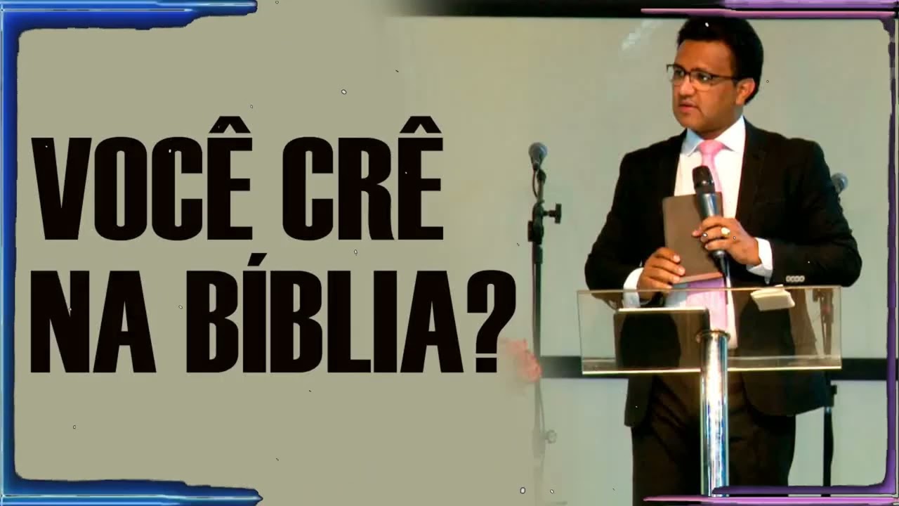 Porque Eu Creio na Bíblia Parte 01 | Josué Brandão Sermão