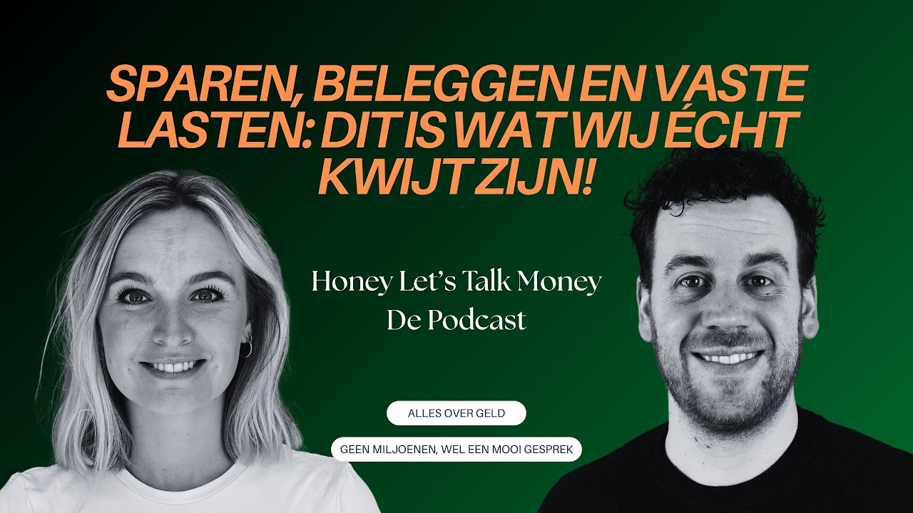 24. Sparen, beleggen en vaste lasten: Dit is wat wij &eacute;cht kwijt zijn!