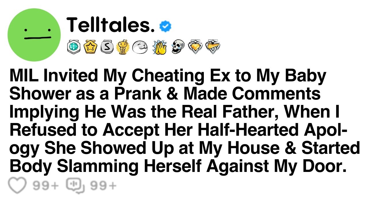 MIL Invited My Cheating Ex to My Baby Shower as a Prank and Made Comments Implying He Was the Real..