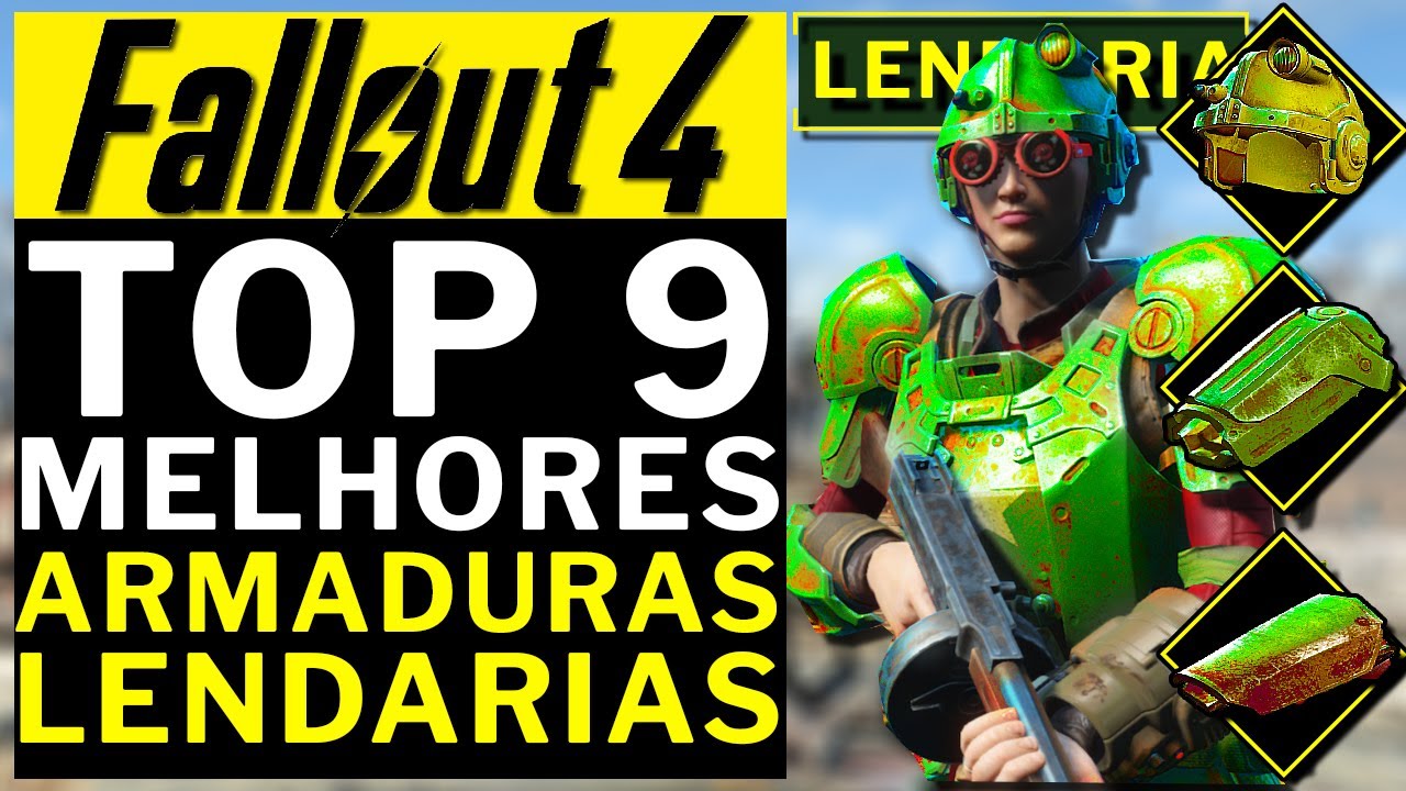 FALLOUT 4 - TOP 9 MELHORES ARMADURAS LENDARIAS!!! e COMO PEGAR!!!