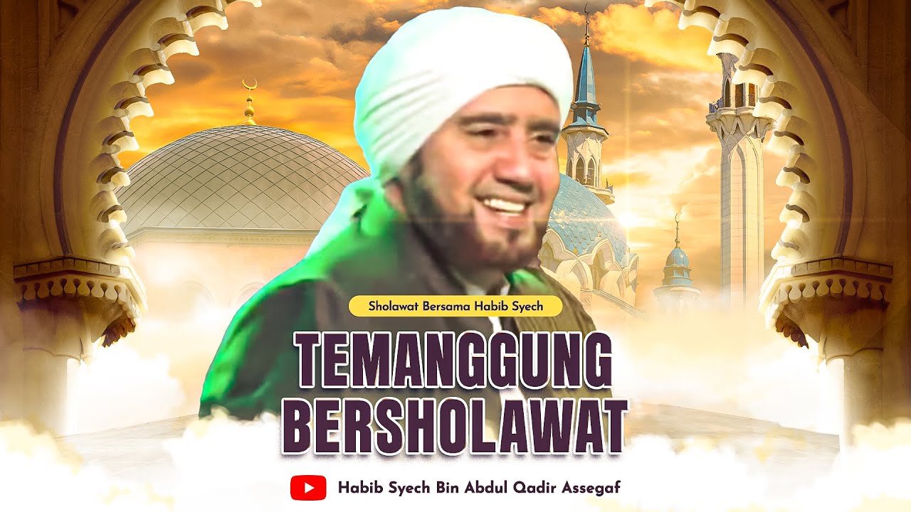 Temanggung Bersholawat Bersama Habib Syech Bin Abdul Qadir Assegaf