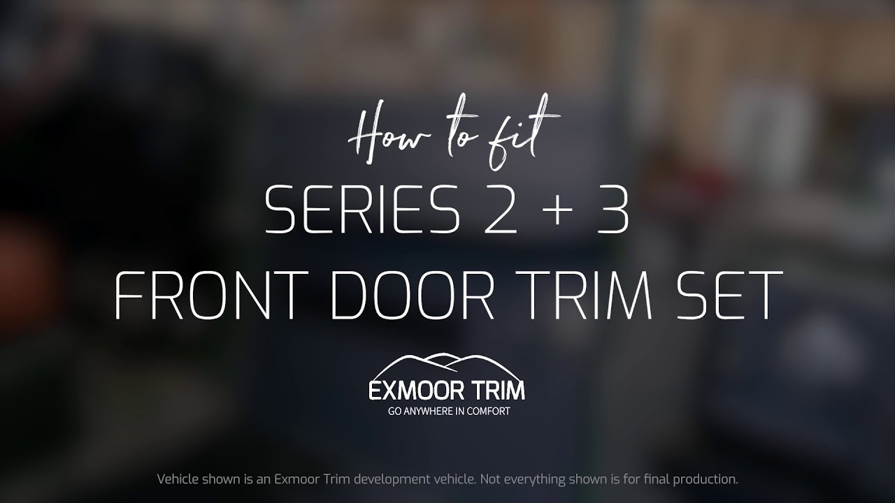 How to Fit your Exmoor Trim Series 2 & 3 Front Vinyl Door Card Trims