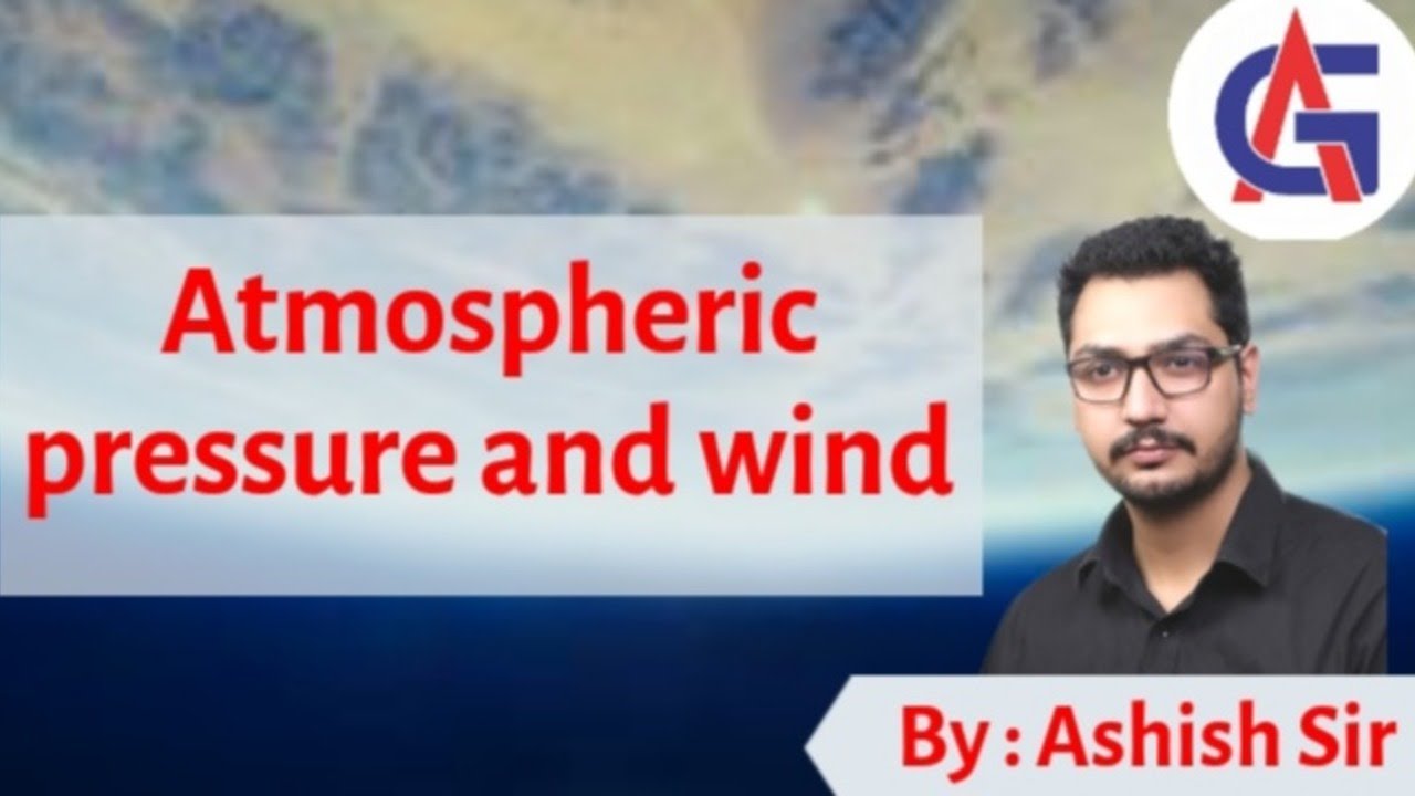 Atmospheric Pressure and Winds | GS | Geography By Ashish Antil Sir @Galaxy Axis Coaching Point